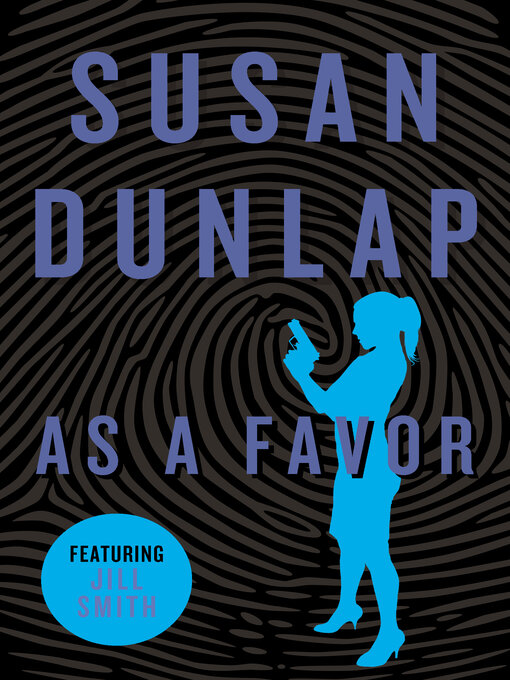 Title details for As a Favor by Susan Dunlap - Available